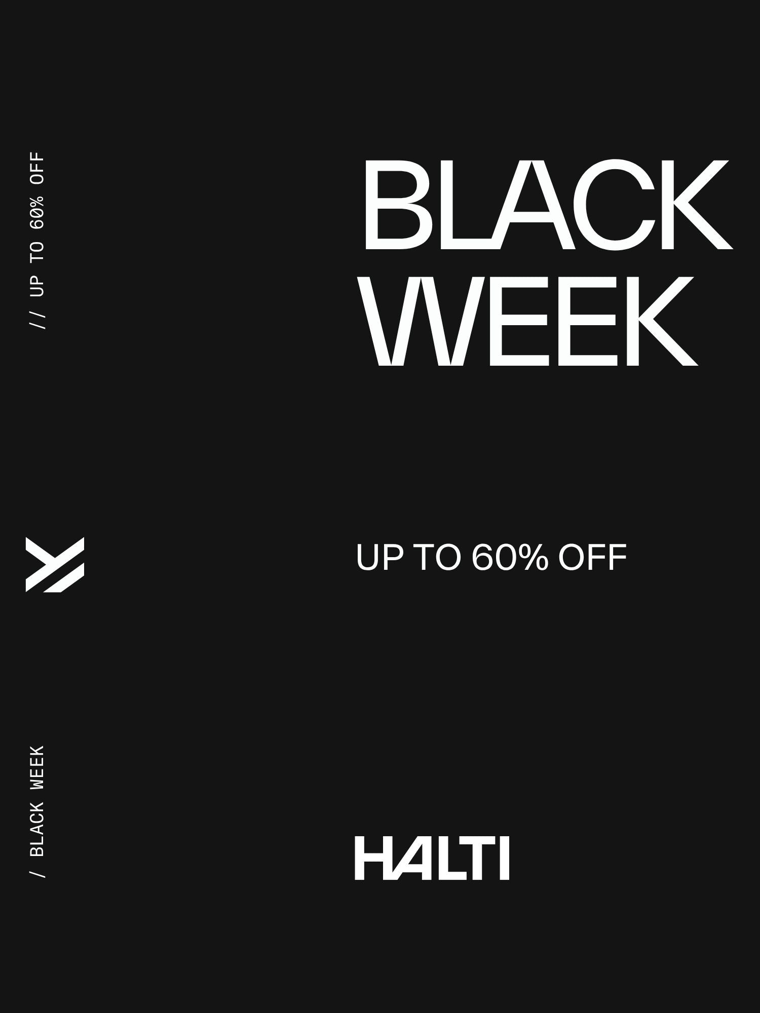 Black background with white text reads BLACK WEEK, UP TO 60% OFF, HALTI, and includes vertical and diagonal lines and smaller text repeating BLACK WEEK and UP TO 60% OFF.